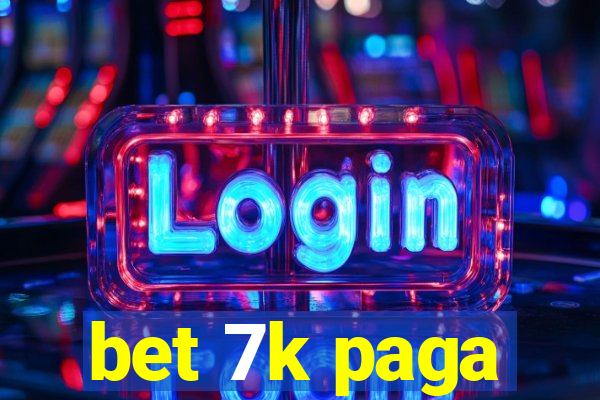 bet 7k paga